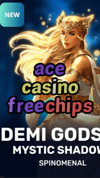 ace casino free chips-trdjkmsxjksdss.com