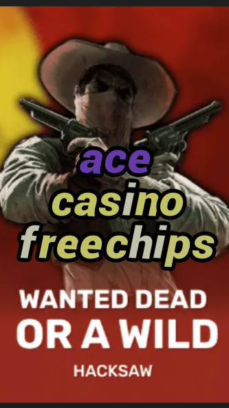 ace casino free chips-trdjkmsxjksdss.com